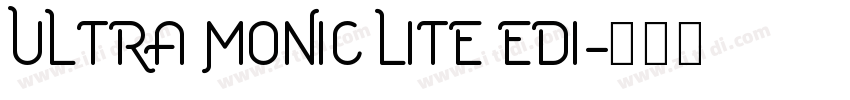 Ultra Monic Lite Edi字体转换